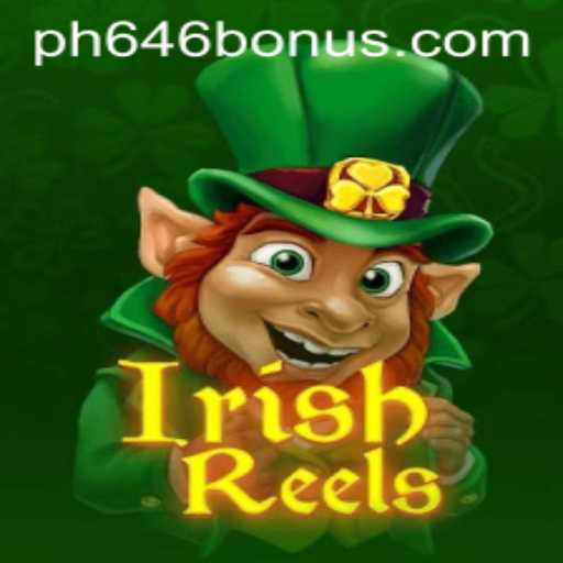 Exploring the Excitement of IrishReels: A Modern Gaming Adventure PH646